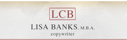 Lisa Banks, M.B.A. Copywriter